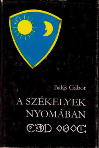 Bals Gbor - A szkelyek nyomban