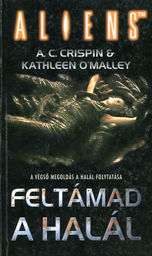Terry Bisson - Alien 4: Feltmad a hall!