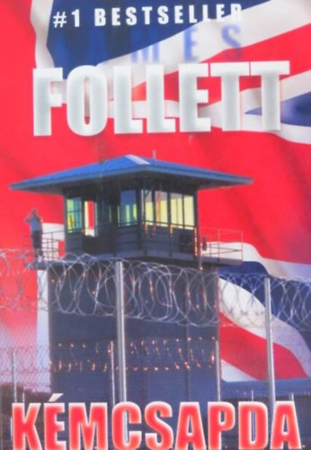 James Follett, Szerk.: Gyetvai Nikolett, rdgh Blint (ford.) - Kmcsapda (A Forest of Eagles) - rdgh Blint fordtsban