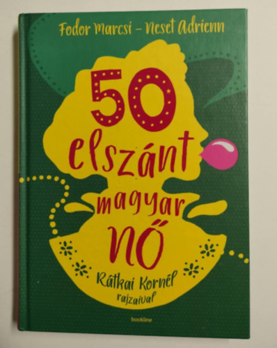 Fodor Marcsi, Neset Adrienn - 50 elsz�nt magyar n�