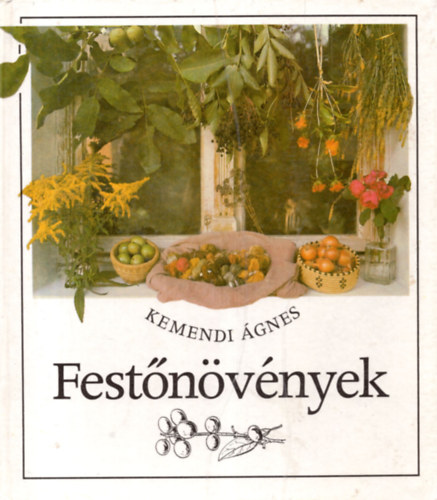 Kemendi Ágnes - Festőnövények