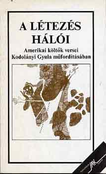 A létezés hálói (amerikai költők versei)