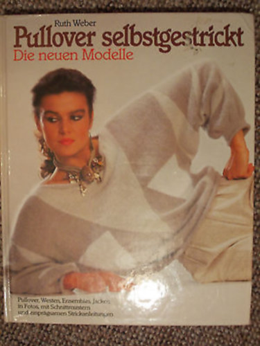 Ruth Weber - Pullover selbstgetrickt. Die neue Modelle