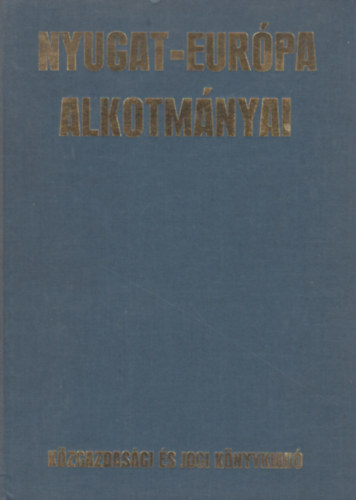 Dr. (Szerk.) Kovcs Istvn - Nyugat-Eurpa alkotmnyai