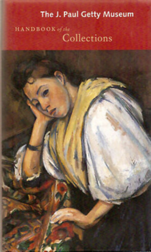 Mollie Holtman (ed.) - The J. Paul Getty Museum - Handbook of the Collections