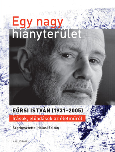 Egy nagy hiányterület - Eörsi István (1931-2005)