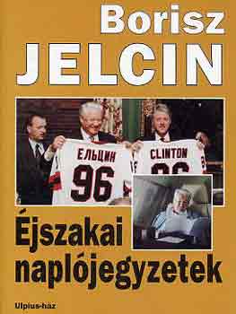 Jelcin, Borisz - �jszakai napl�jegyzetek