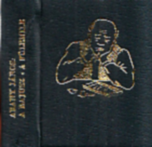 Arany J�nos - A bajusz - A f�lem�le (minik�nyv) (sz�mozott)