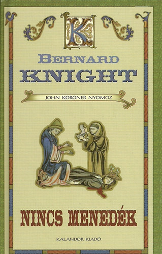 Bernard Knight - Nincs menedk - John koroner nyomoz