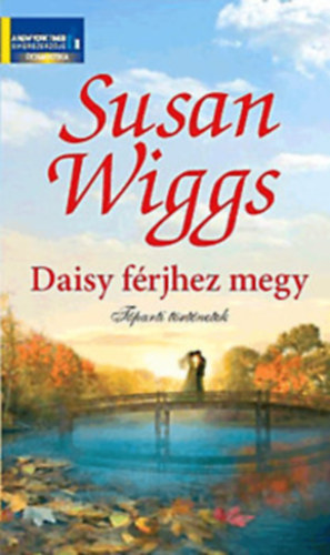 Susan Wiggs - Daisy frjhez megy + A csillagok lnya