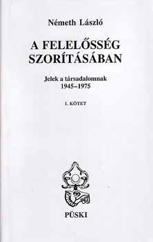 N�meth L�szl� - A felel�ss�g szor�t�s�ban I-III.