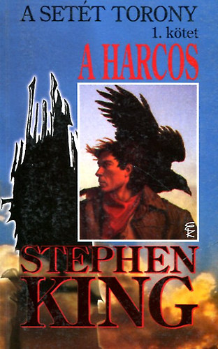 Stephen King - A harcos / A sett torony I./