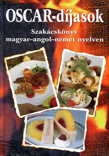 Berek J�nos - OSCAR-d�jasok (Szak�csk�nyv magyar-angol-n�met nyelven)