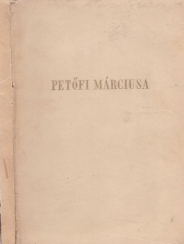 Hatvany Lajos - Pet�fi m�rciusa