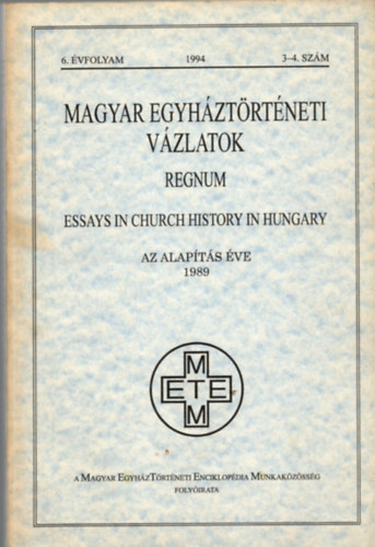 Sznt Konrd (fszerkeszt) - Magyar egyhztrtneti vzlatok 1994/3-4. (6. vfolyam)