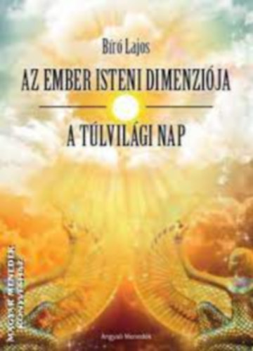 Br Lajos - AZ EMBER ISTENI DIMENZIJA / A TLVILGI NAP