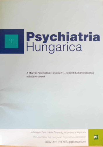 Psychiatria Hungarica 2009  XXIV.�vf.  �vfolyam Supplementum