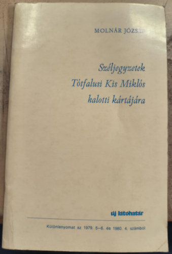 Molnár József - Széljegyzetek Tóthfalusi Kis Miklós halotti kártájára
