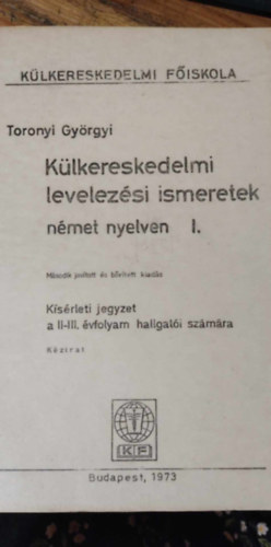 Toronyi Györgyi - Külkereskedelmi levelezési ismeretek német nyelven I-II. kötet