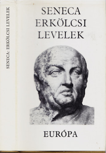 Lucius Annaeus Seneca - Erkölcsi levelek