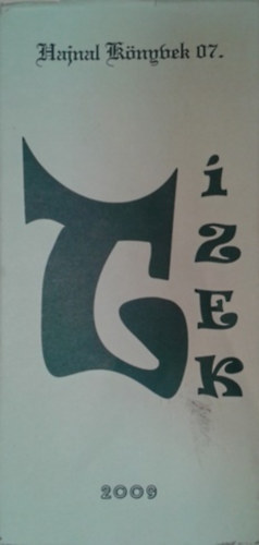 Baranyai Attila (szerk.) - T�zek  (Hajnal k�nyvek 7)