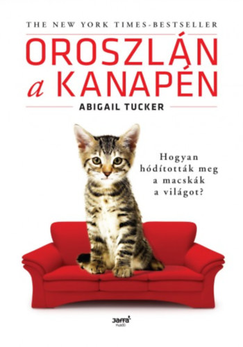 Abigail Tucker - Oroszln a kanapn