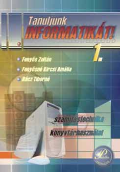 Fenys Zoltn - Tanuljunk informatikt! 1. - tanknyv  9. Osztly