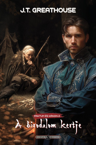 J. T. Greathouse - A Birodalom kertje (Paktum és Kánon 2.)