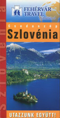 Dr. Hal�sz Albert, Marton Jen�, Galli K�roly - Csodasz�p Szlov�nia