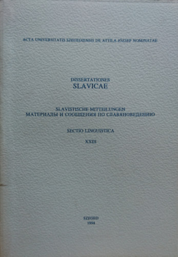 Dr. H. Tth Imre (szerk.) - Acta Universitatis Szegediensis Dissertationes Slavicae XIII. 1994