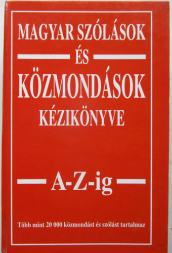 Margalits Ede - Magyar szlsok s kzmondsok kziknyve A-Z-ig
