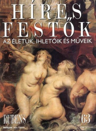 Stephen Rose (szerk.) - Hres festk (Az letk, ihletik s mveik) 63. szm - Rubens