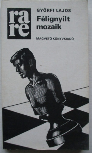 Gyrfi Lajos - Flignylt mozaik - a sakkjtk maga az let (rare)