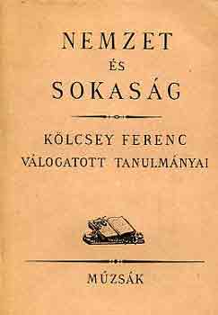 Klcsey Ferenc - Nemzet s sokasg (Klcsey Ferenc vlogatott tanulmnyai)