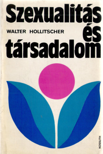 Walter Hollitscher - Szexualitás és társadalom