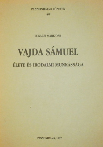 Lukcsi Mrk - Vajda Smuel lete s irodalmi munkssga