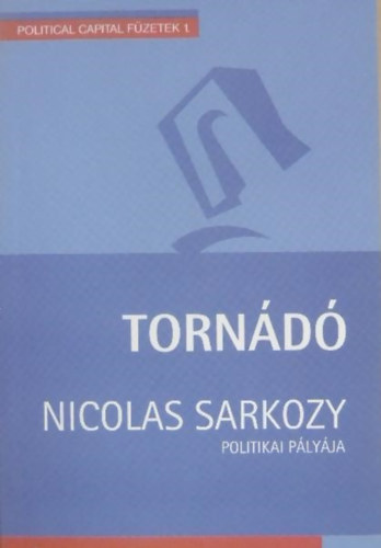 Tornd - Nicolas Sarkozy politikai plyja