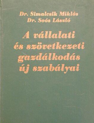 Dr. Sos Lszlg Dr. Simalcsik Mikls - A vllalati s szvetkezeti gazdlkods j szablyai