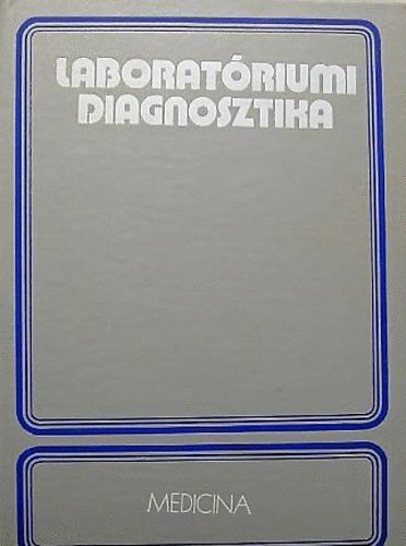 S�s J�zsef (szerk.) - Laborat�riumi diagnosztika