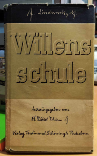 J. (Johannes) Lindworsky, Hubert Thurn, S. J. - Willensschule