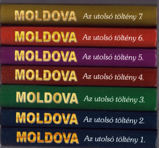 Moldova György - Az utolsó töltény 1-7.