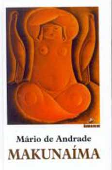 Mario De Andrade - Makuna�ma, egy jellem n�lk�li h�s kalandjai