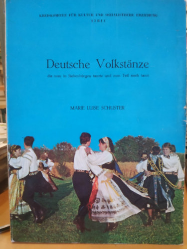 Marie Luise Schuster - Deutsche Volkstänze (Német néptáncok)