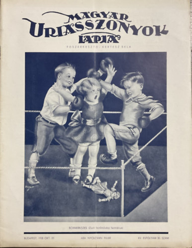 Kertész Béla (szerk.) - Magyar Uriasszonyok Lapja XV. évfolyam 30. szám - 1938. Október 20.