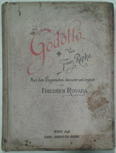 Franz Ripka, Rovara Frigyes - Gdll - Aus dem Ungarischen bersetzt und erganz