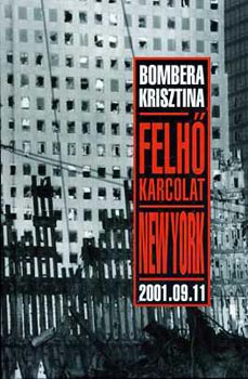 Bombera Krisztina - Felhőkarcolat - New York - 2001.09.11
