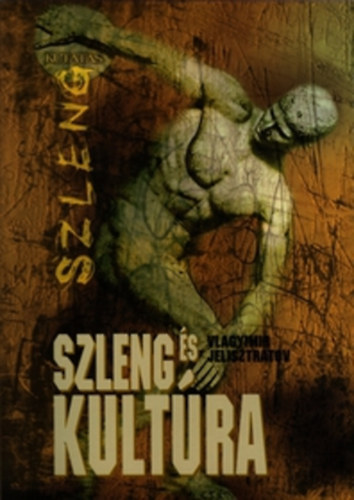 Jelisztratov, Vlagyimir - Szleng �s kult�ra
