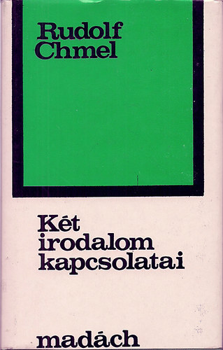 Rudolf Chmel - K�t irodalom kapcsolatai /szlov�k-magyar irodalmi kapcsolatok/