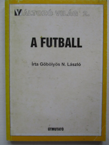 Gblys N. Lszl - A futball