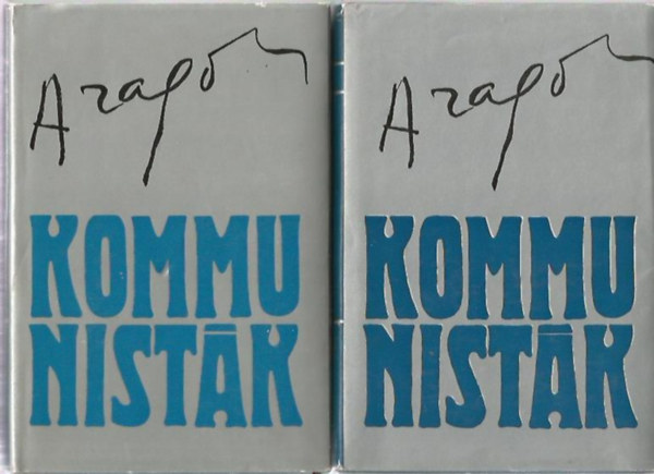 Louis Aragon - Kommunisták I-II.